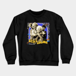 Golden girls ( squad ) Legendary Crewneck Sweatshirt